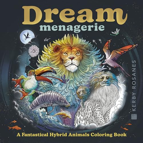 Dream Menagerie A Fantastical Hybrid Animals Coloring Book